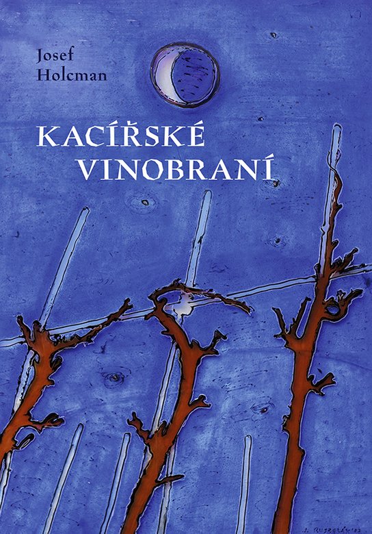 Kacířské vinobraní -  Josef Holcman