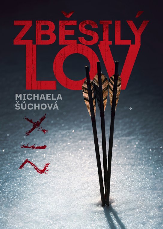 Zběsilý lov -  Michaela Šůchová