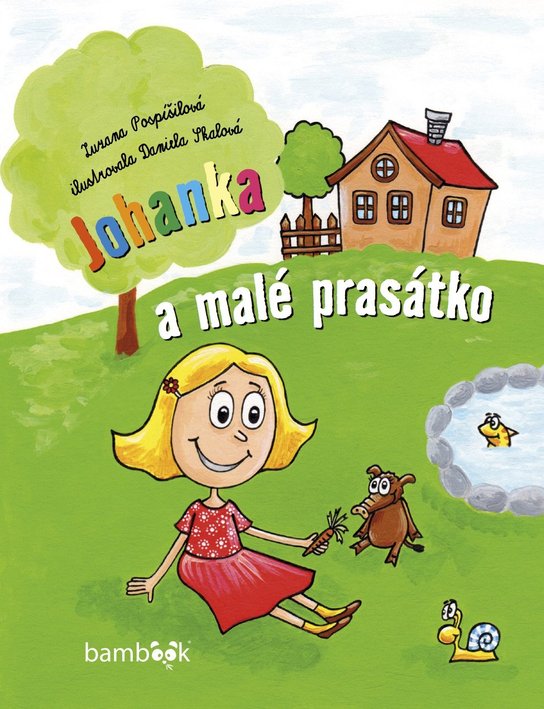 Johanka a malé prasátko -  Zuzana Pospíšilová