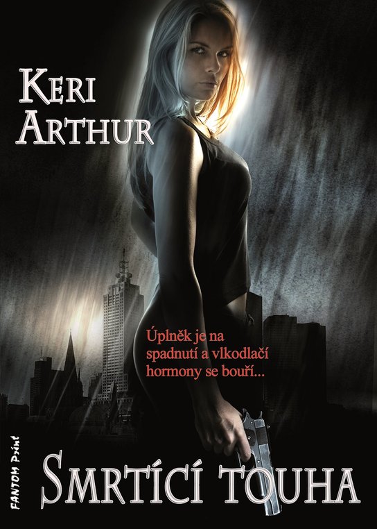 Smrtící touha -  Keri Arthur
