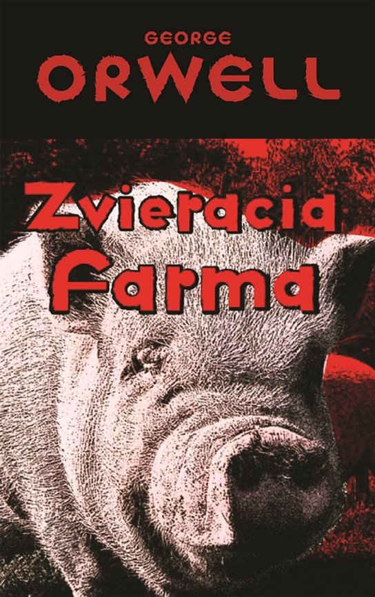 Zvieracia farma -  George Orwell