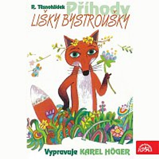 Příhody lišky Bystroušky -  Rudolf Těsnohlídek