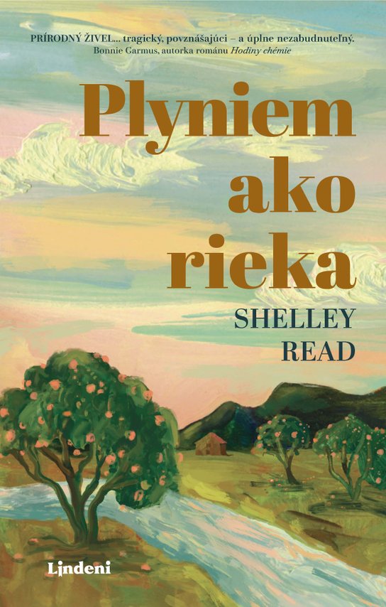 Plyniem ako rieka -  Shelley Readová