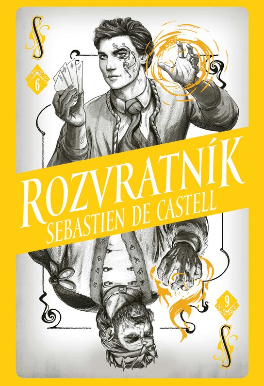 Divotvůrce 6: Rozvratník -  Sebastien de Castell