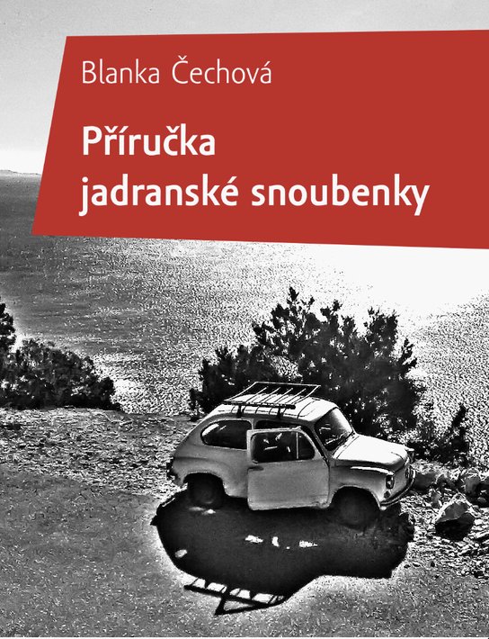 Příručka jadranské snoubenky - Blanka Čechová