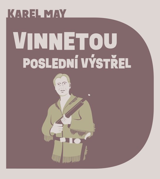 Vinnetou  - Poslední výstřel
