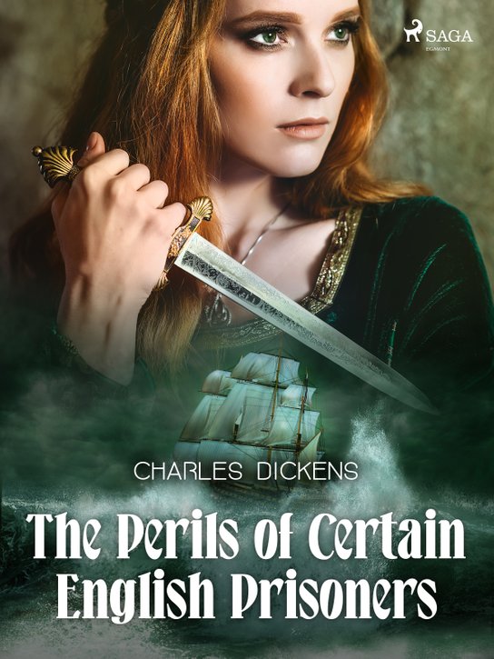 The Perils of Certain English Prisoners -  Charles Dickens