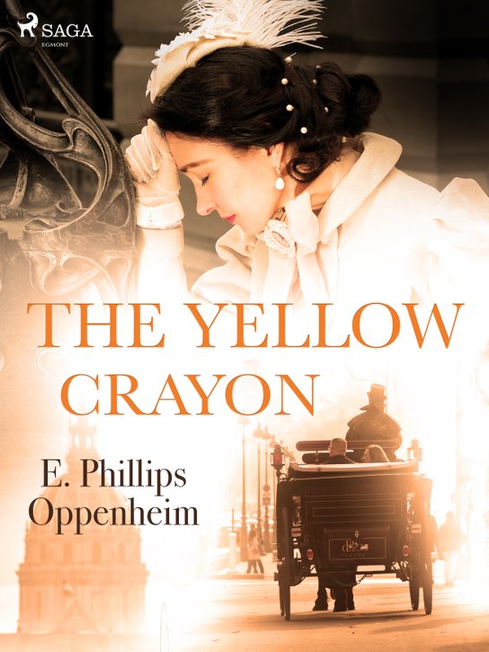 The Yellow Crayon -  Edward Phillips Oppenheim