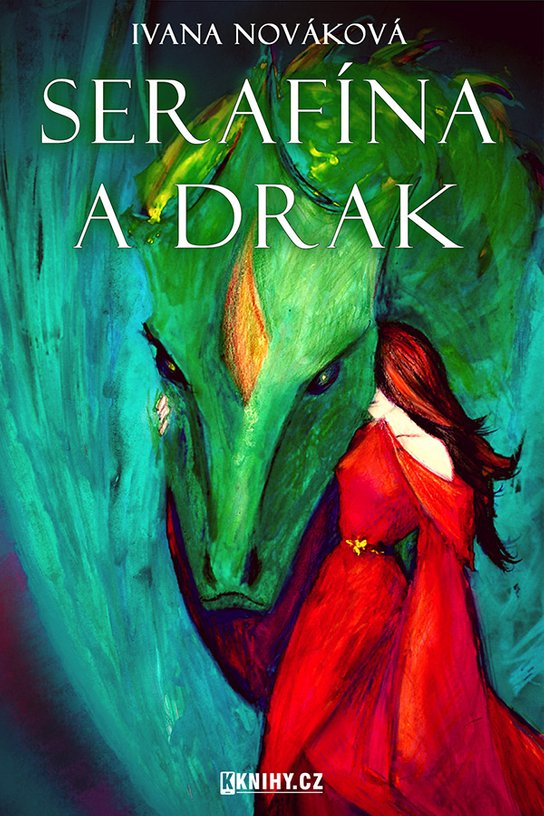 Serafína a drak - Ivana Nováková