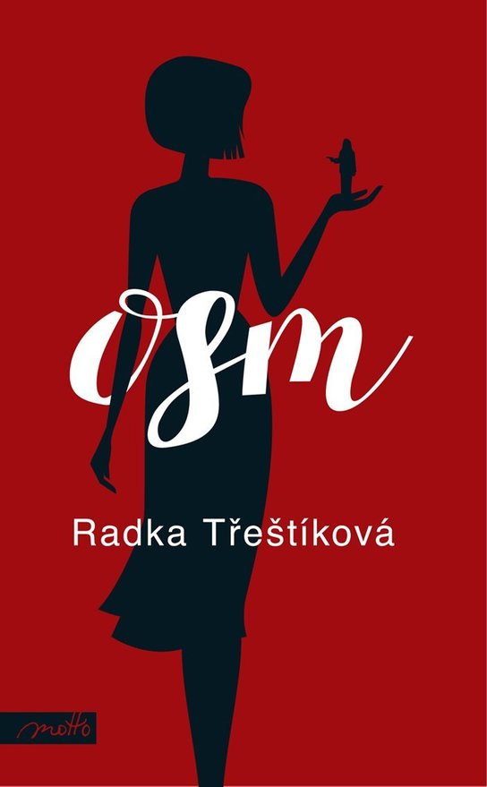 Osm -  Radka Třeštíková