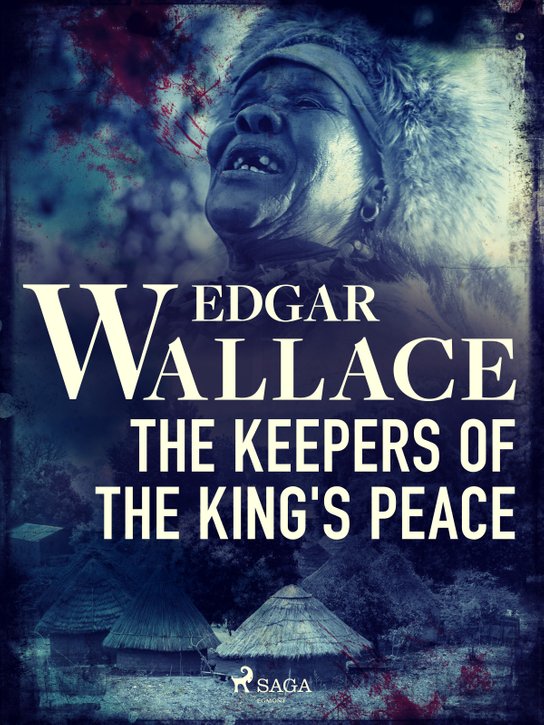 The Keepers of the King's Peace -  Edgar Wallace