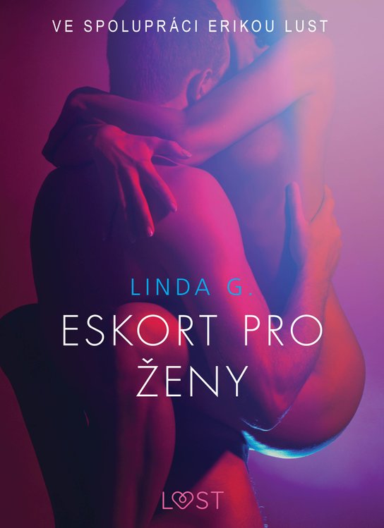 Eskort pro ženy – Sexy erotika -  Linda G.