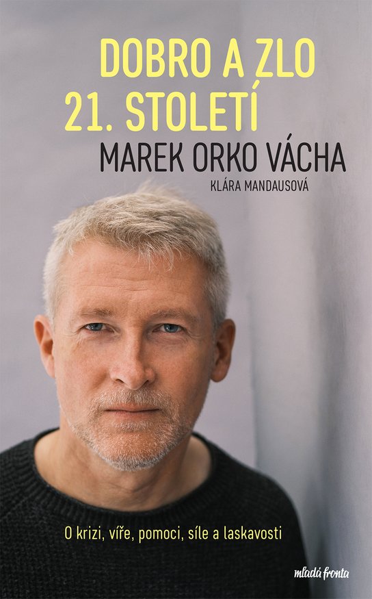 Dobro a zlo 21. století -  ing. Klára Mandausová