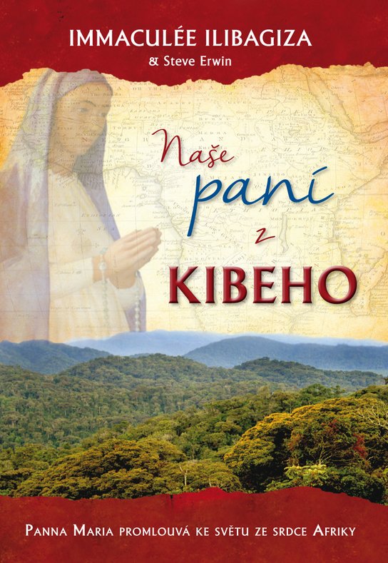 Naše paní z Kibeho -  Immaculée Ilibagiza