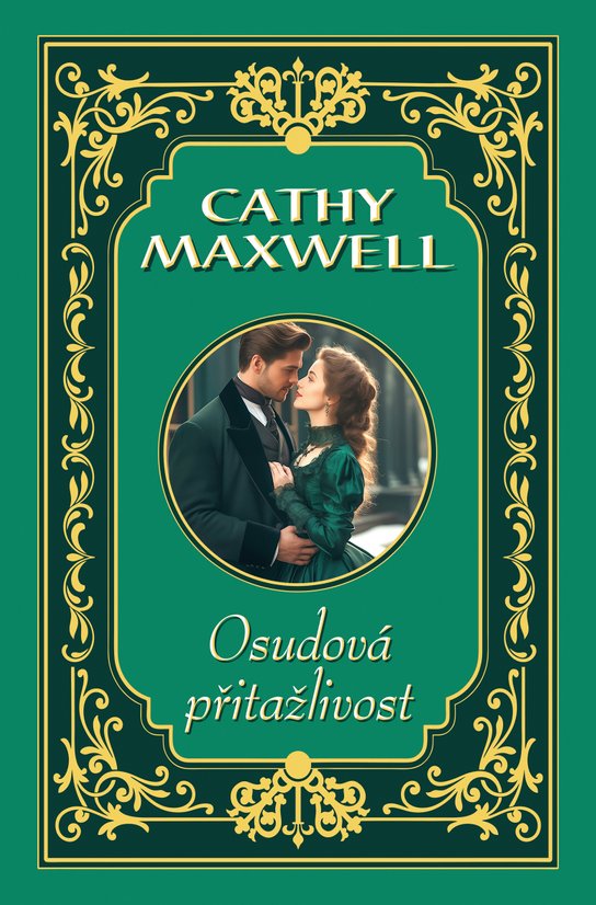 Osudová přitažlivost -  Cathy Maxwell