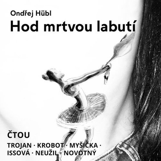 Hod mrtvou labutí -  Ondřej Hübl
