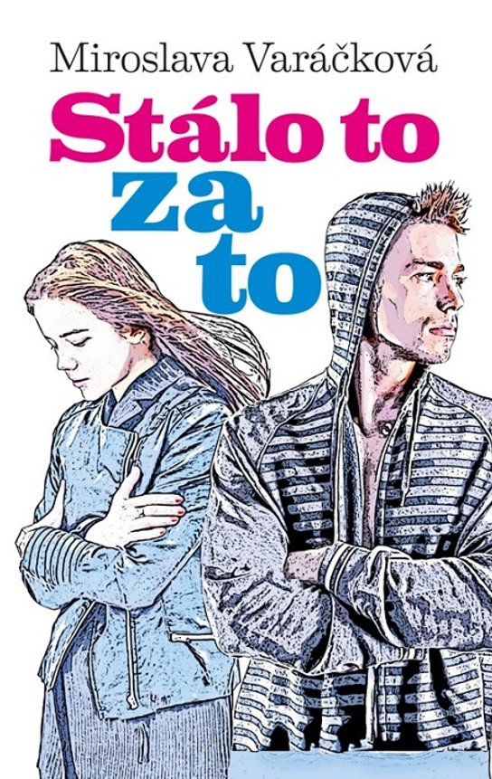 Stálo to za to! - Miroslava Varáčková