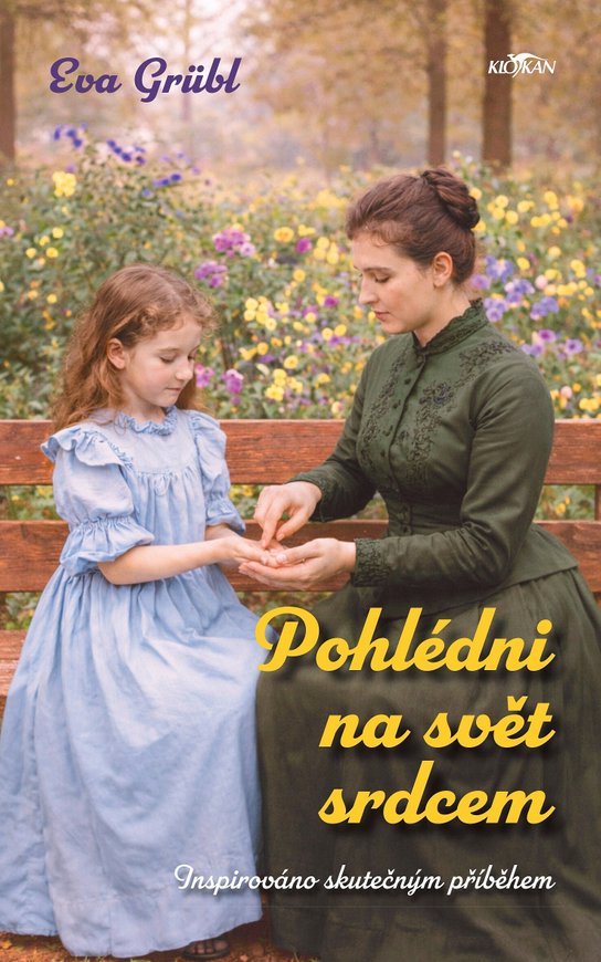 Pohlédni na svět srdcem -  Eva Grübl