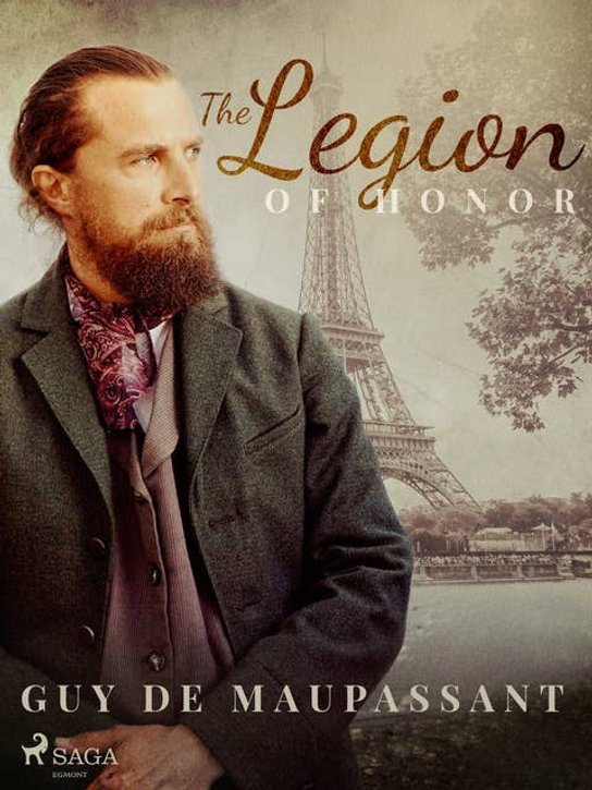 The Legion of Honor -  Guy de Maupassant