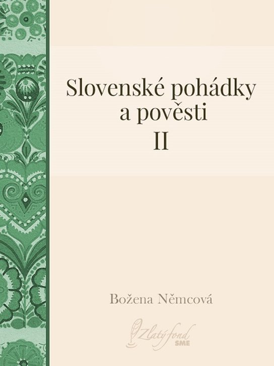 Slovenské pohádky a pověsti II -  Božena Němcová