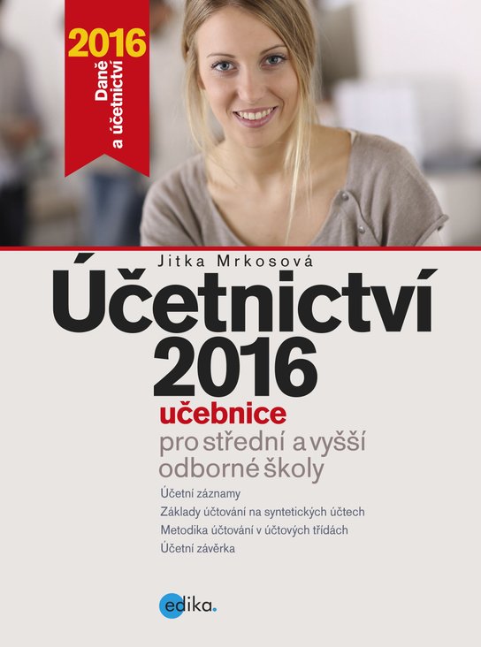 Účetnictví 2016, učebnice pro SŠ a VOŠ -  Jitka Mrkosová