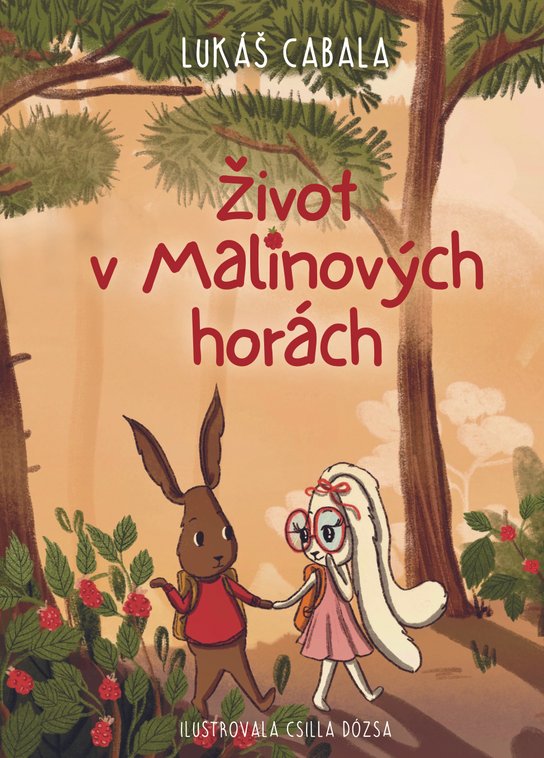 Život v Malinových horách -  Lukáš Cabala