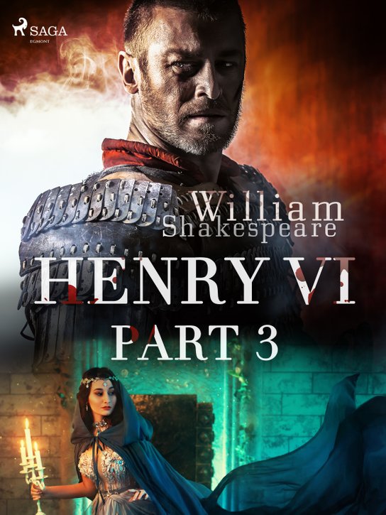Henry VI, Part 3 -  William Shakespeare