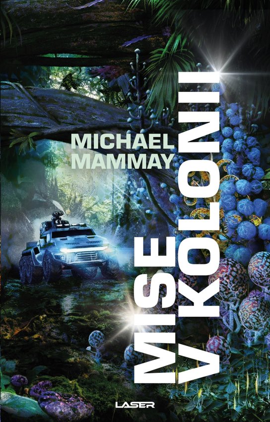 Mise v kolonii -  Michael Mammay
