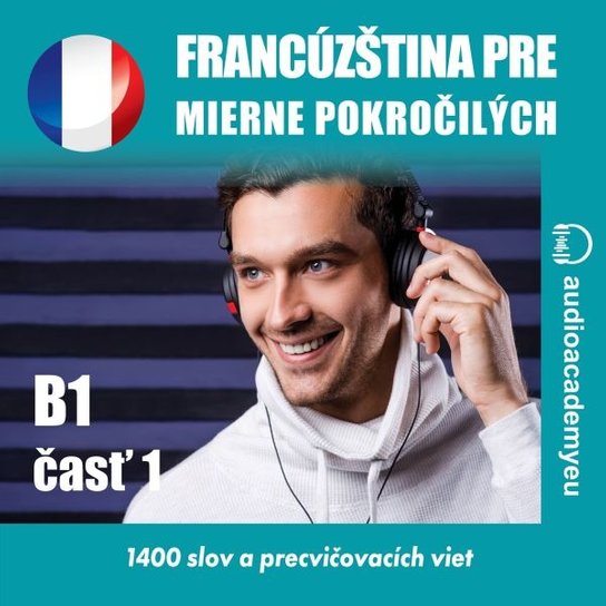 Francúzština pre mierne pokročilých B1, časť 1 -  Tomáš Dvořáček