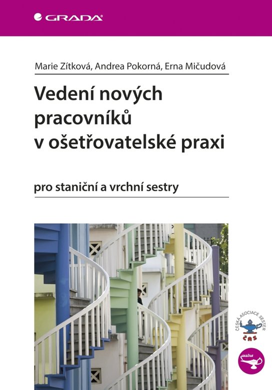 Vedení nových pracovníků v ošetřovatelské praxi -  Marie Zítková