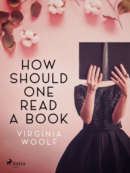 How Should One Read a Book -  Virginia Woolf
