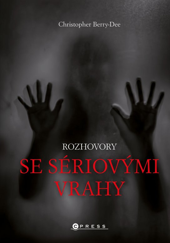 Rozhovory se sériovými vrahy -  Christopher Berry-Dee