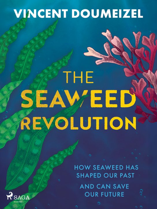 The Seaweed Revolution -  Vincent Doumeizel