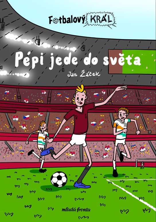 Fotbalový král: Pépi jede do světa -  Jan Žáček