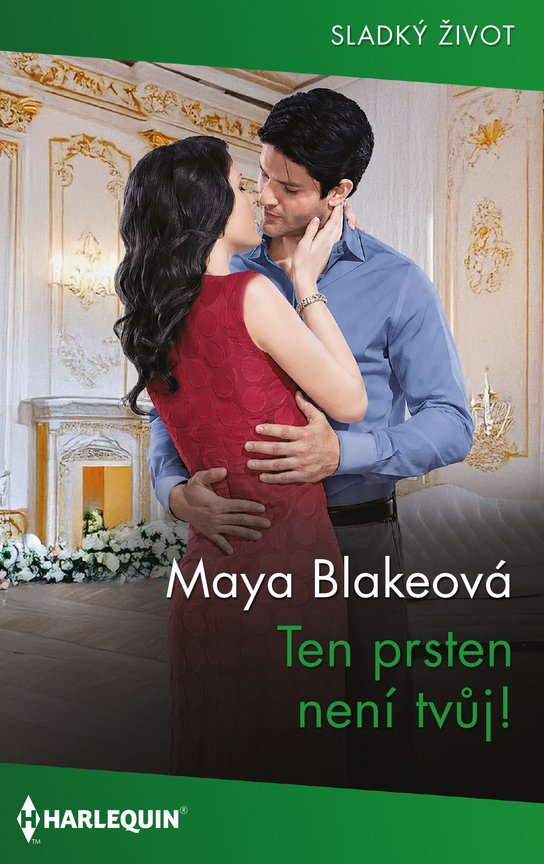 Ten prsten není tvůj! -  Maya Blakeová