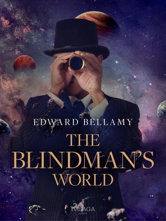 The Blindman's World -  Edward Bellamy