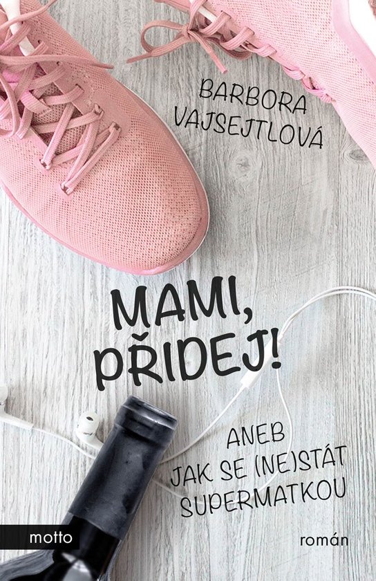 Mami, přidej! -  Barbora Vajsejtlová