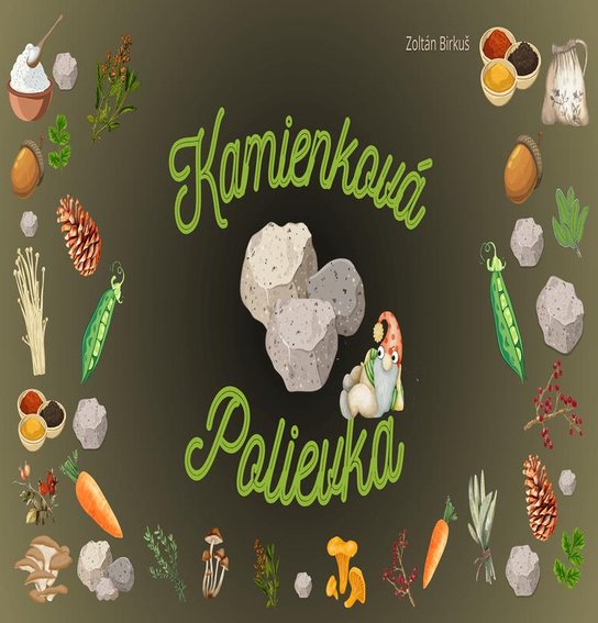 Kamienková polievka -  Zoltán Birkuš