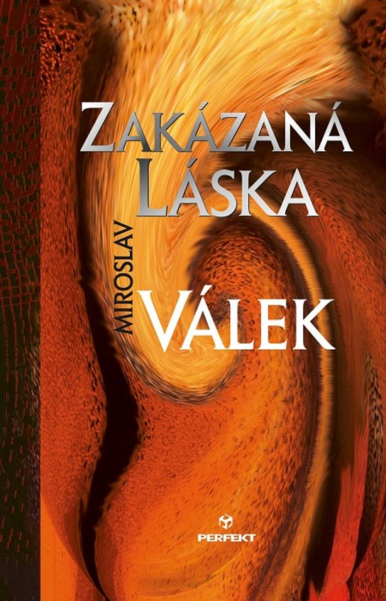 Zakázaná láska -  Miroslav Válek