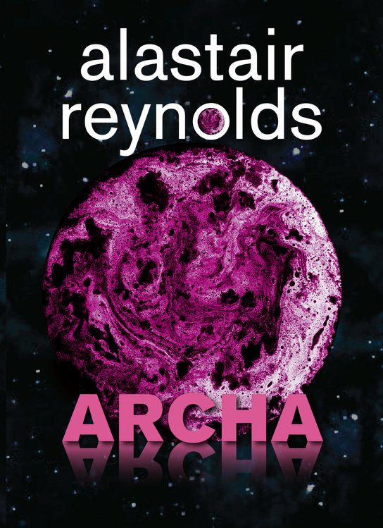 Archa -  Alastair Reynolds