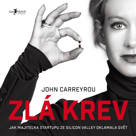 Zlá krev -  John Carreyrou