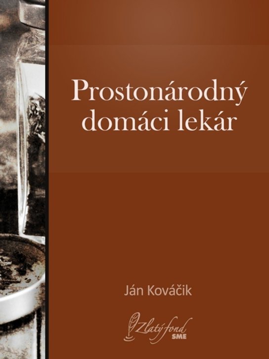 Prostonárodný domáci lekár -  Ján Kováčik
