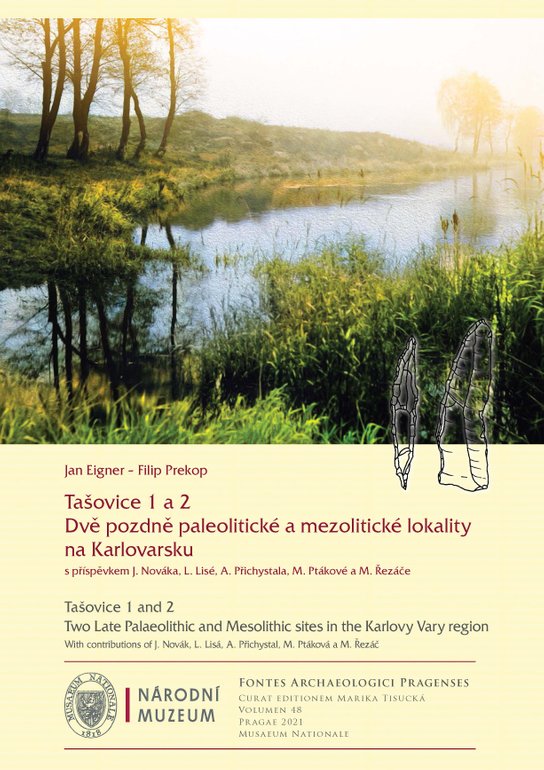 Tašovice 1 a 2. Dvě pozdně paleolitické a mezolitické lokality na Karlovarsku -  Jan Eigner