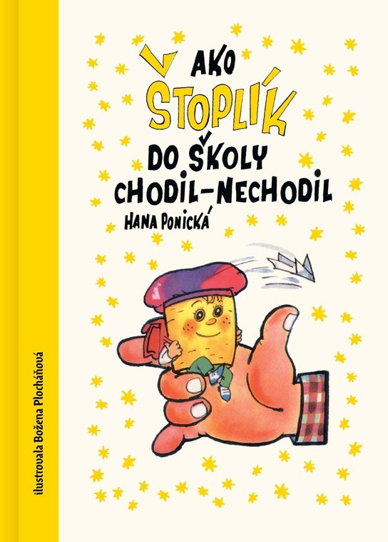 Ako Štoplík do školy chodil-nechodil -  Hana Ponická