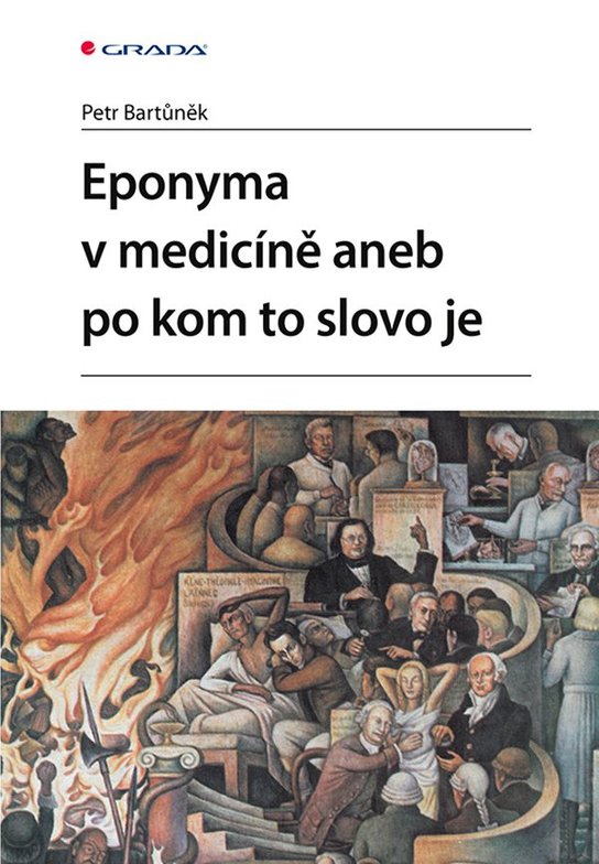 Eponyma v medicíně aneb po kom to slovo je -  Petr Bartůněk