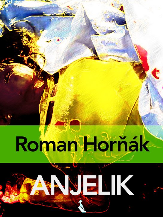 Anjelik -  Roman Horňák