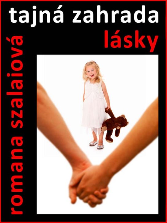 Tajná zahrada lásky - Romana Szalaiová