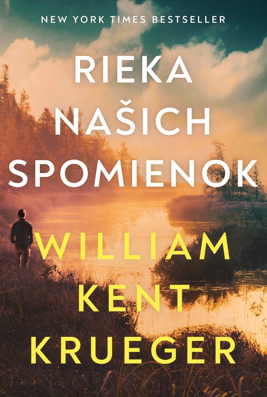 Rieka našich spomienok -  William Kent Krueger