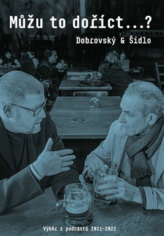 Můžu to doříct...? - Jan Dobrovský, Jindřich Šídlo