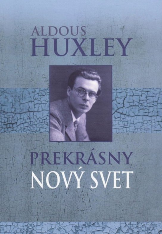 Prekrásny nový svet -  Aldous Huxley